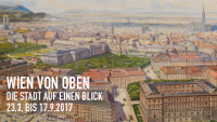 Eine Stadtansicht von Wien mit Informationen zur Ausstellung "Wien von oben - Die Stadt auf einen Blick".